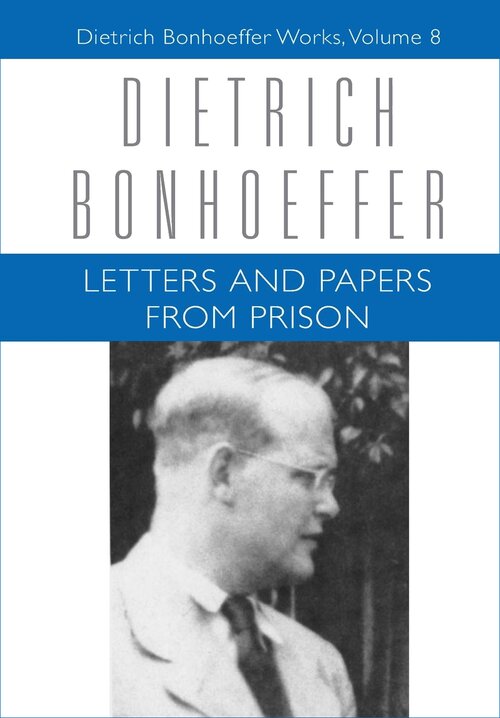 Dietrich Bonhoeffer Works, vol. 8: Letters and Papers from Prison