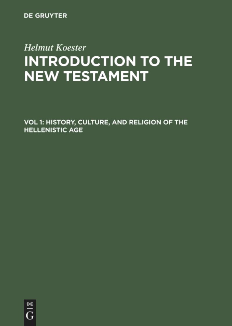 Introduction to the New Testament, Volume One: History, Culture, and Religion of the Hellenistic Age