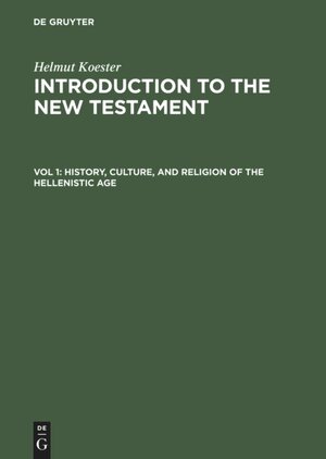 Introduction to the New Testament, Volume One: History, Culture, and Religion of the Hellenistic Age