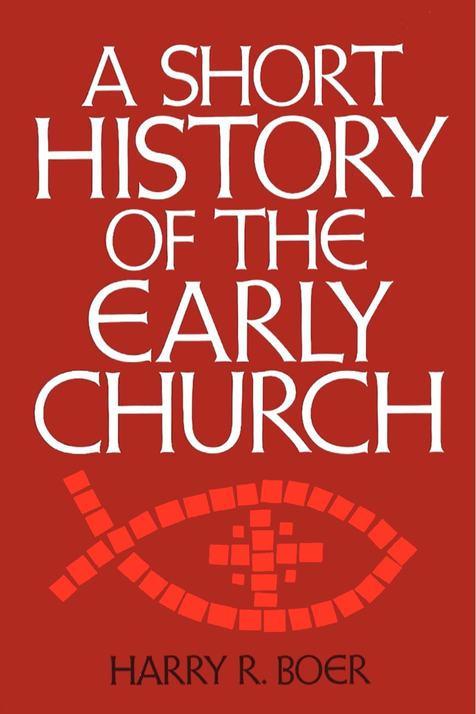 A Short History of the Early Church