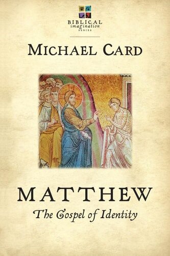 Matthew: The Gospel of Identity (The Biblical Imagination Series | BIS)