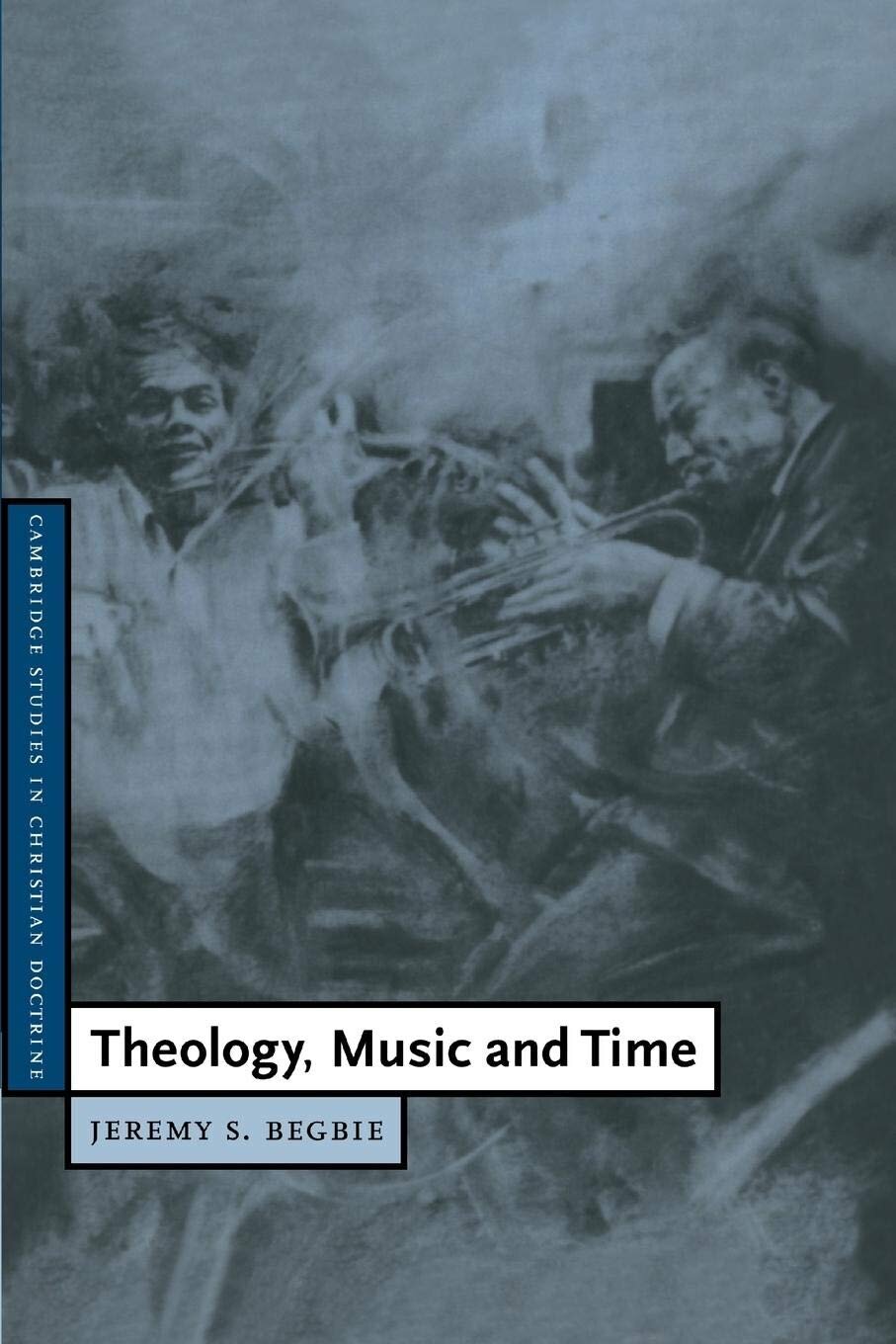 Theology, Music and Time (Cambridge Studies in Christian Doctrine)
