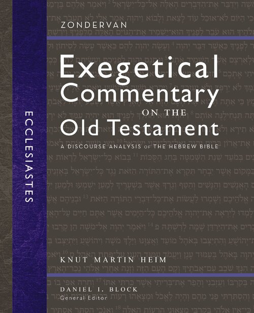 Ecclesiastes: A Discourse Analysis of the Hebrew Bible (Zondervan Exegetical Commentary on the Old Testament | ZECOT)