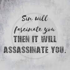 Sin Fascinates Then Assassinates