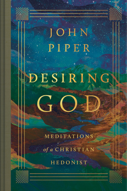Desiring God: Meditations of a Christian Hedonist, rev. ed.