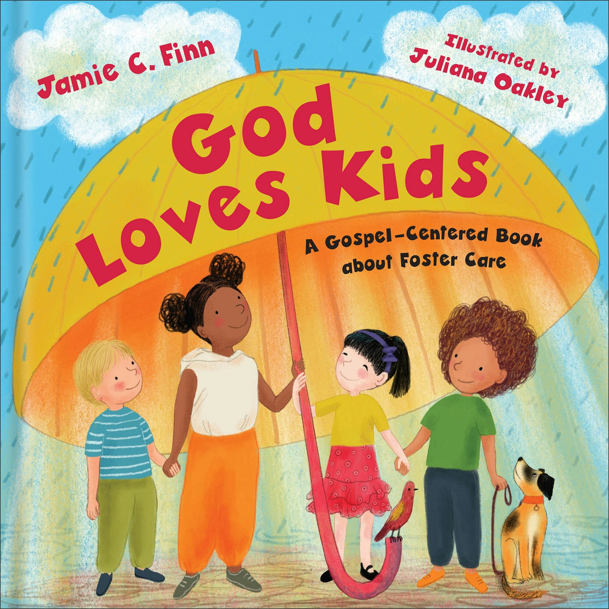 God Loves Kids: A Gospel-Centered Book About Foster Care | Logos Bible ...