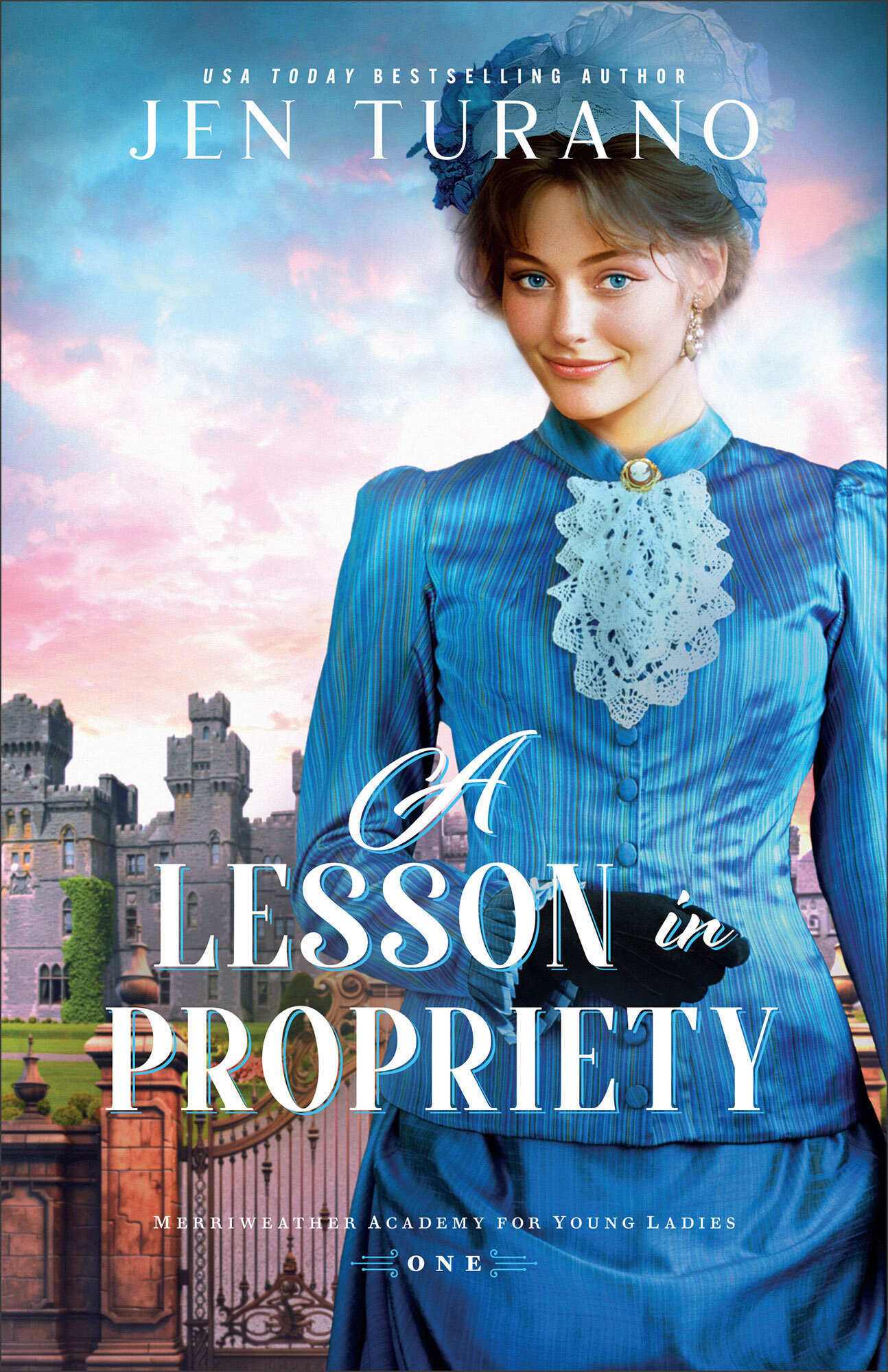 A Lesson in Propriety (Merriweather Academy for Young Ladies Book #1 ...