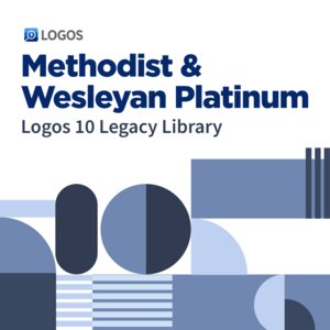Logos 10 Methodist & Wesleyan Platinum Legacy Library