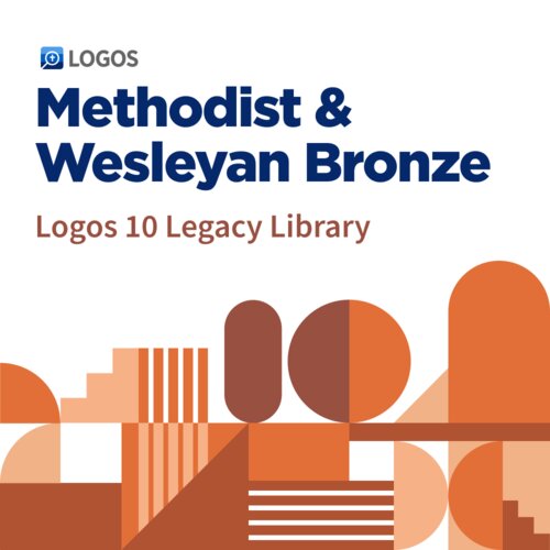 Logos 10 Methodist & Wesleyan Bronze Legacy Library