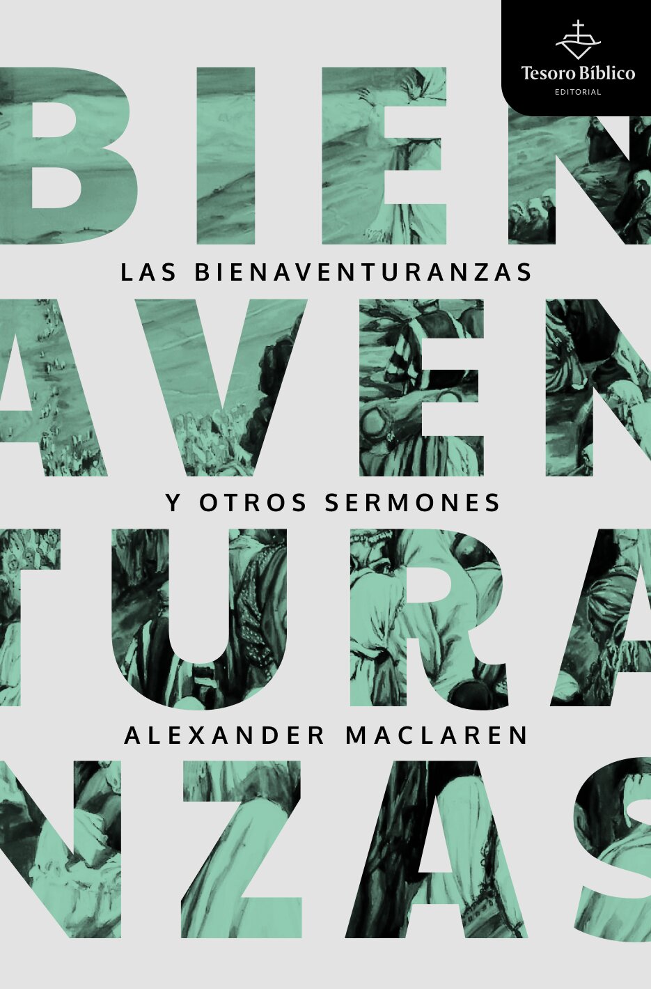 Las bienaventuranzas y otros sermones