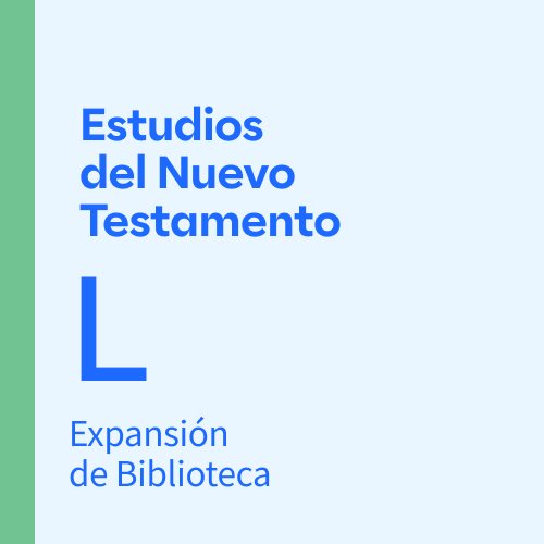 Expansión de Biblioteca: Estudios del Nuevo Testamento L