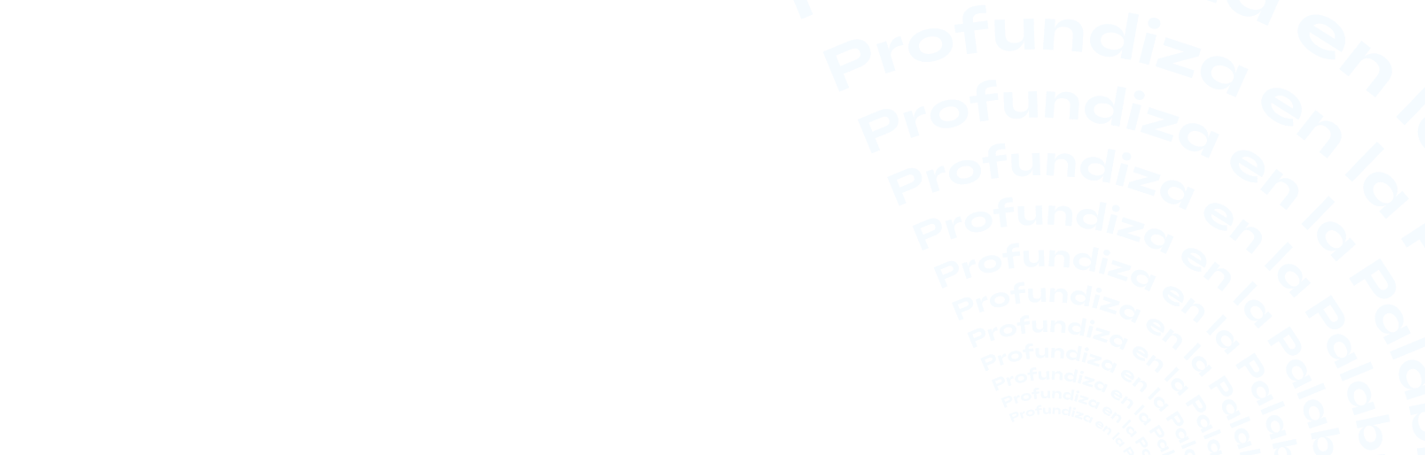 Profundiza en la Palabra