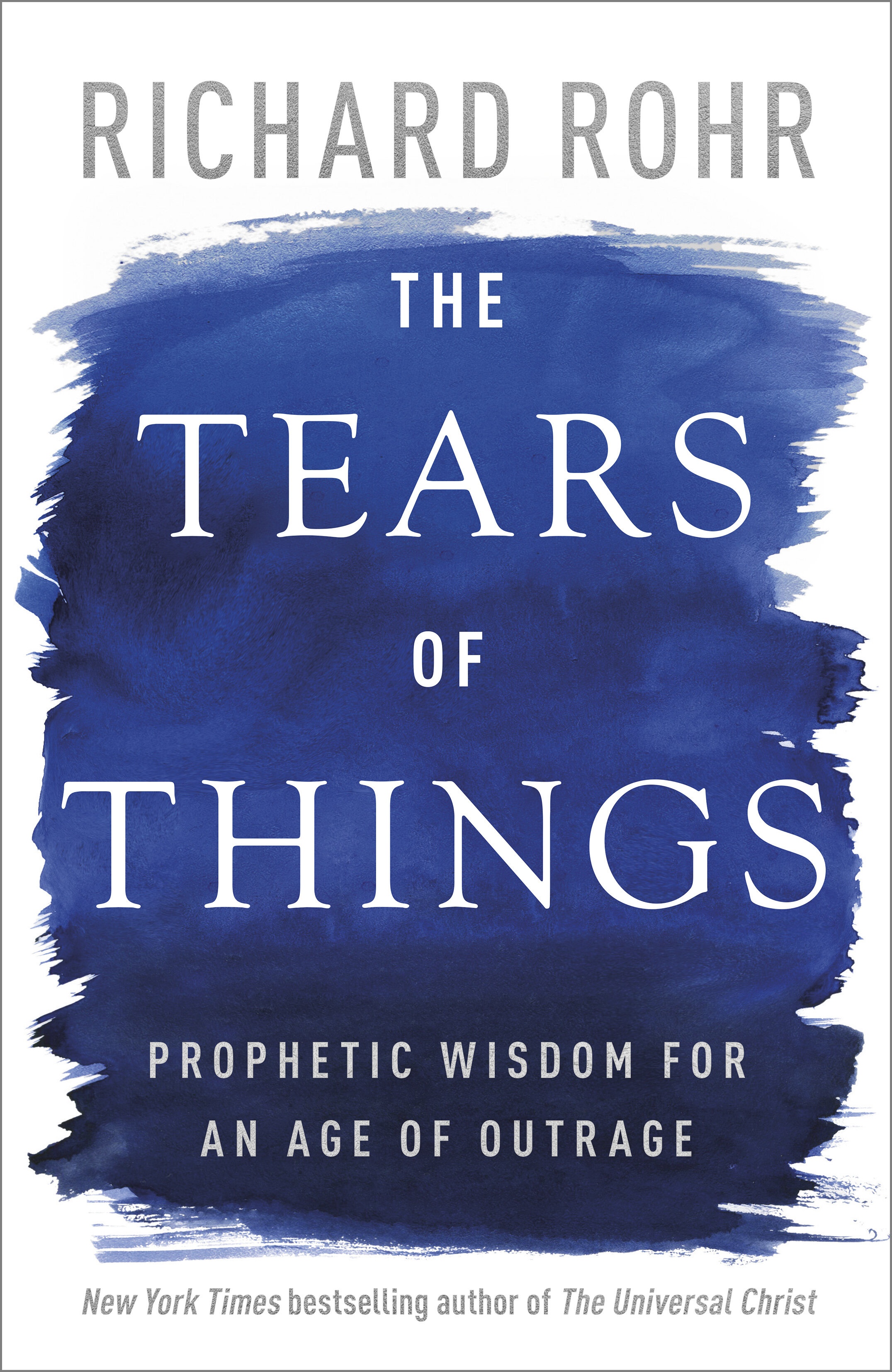 The Tears of Things: Prophetic Wisdom for an Age of Outrage