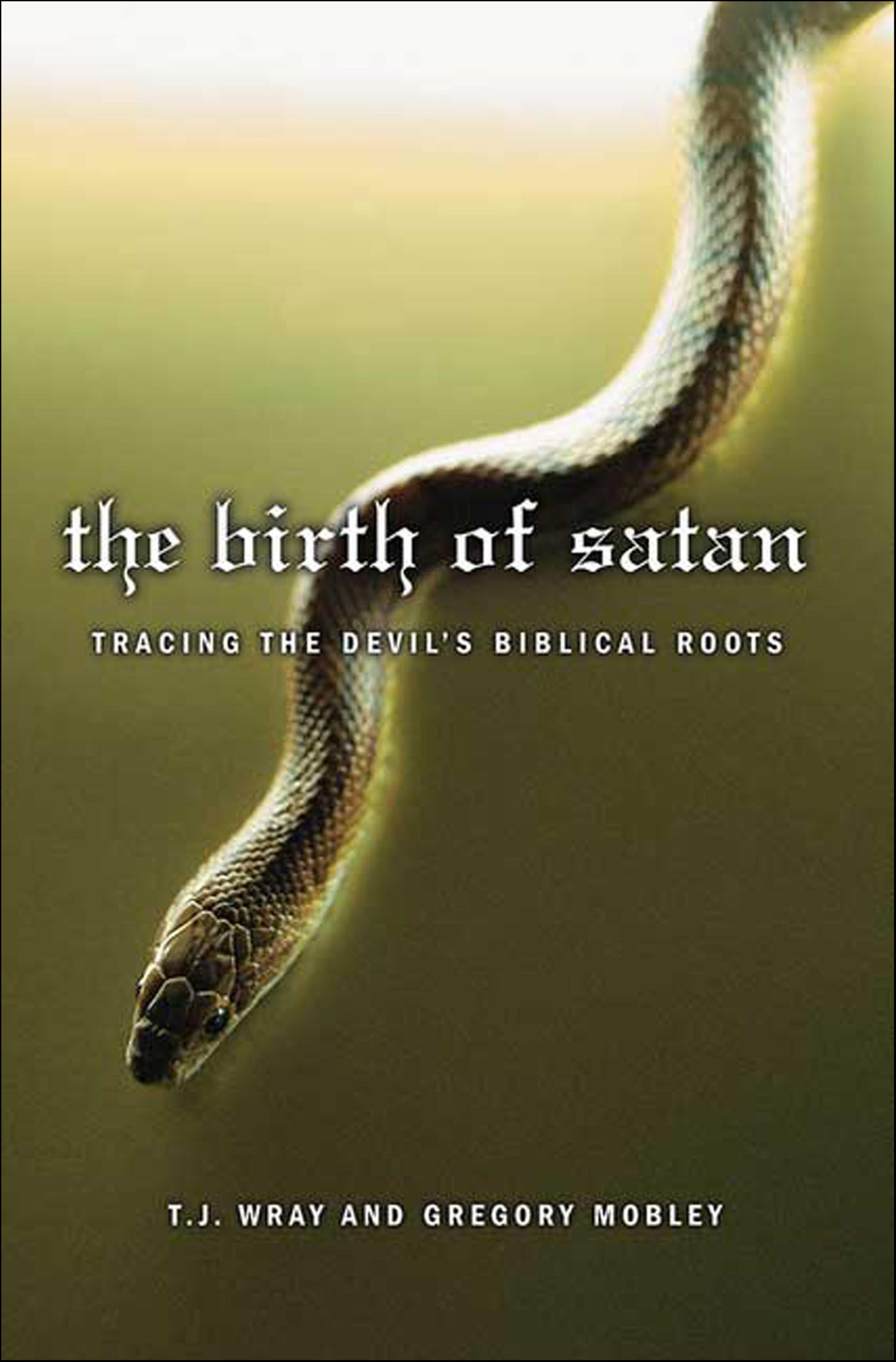 The Birth of Satan: Tracing the Devil's Biblical Roots