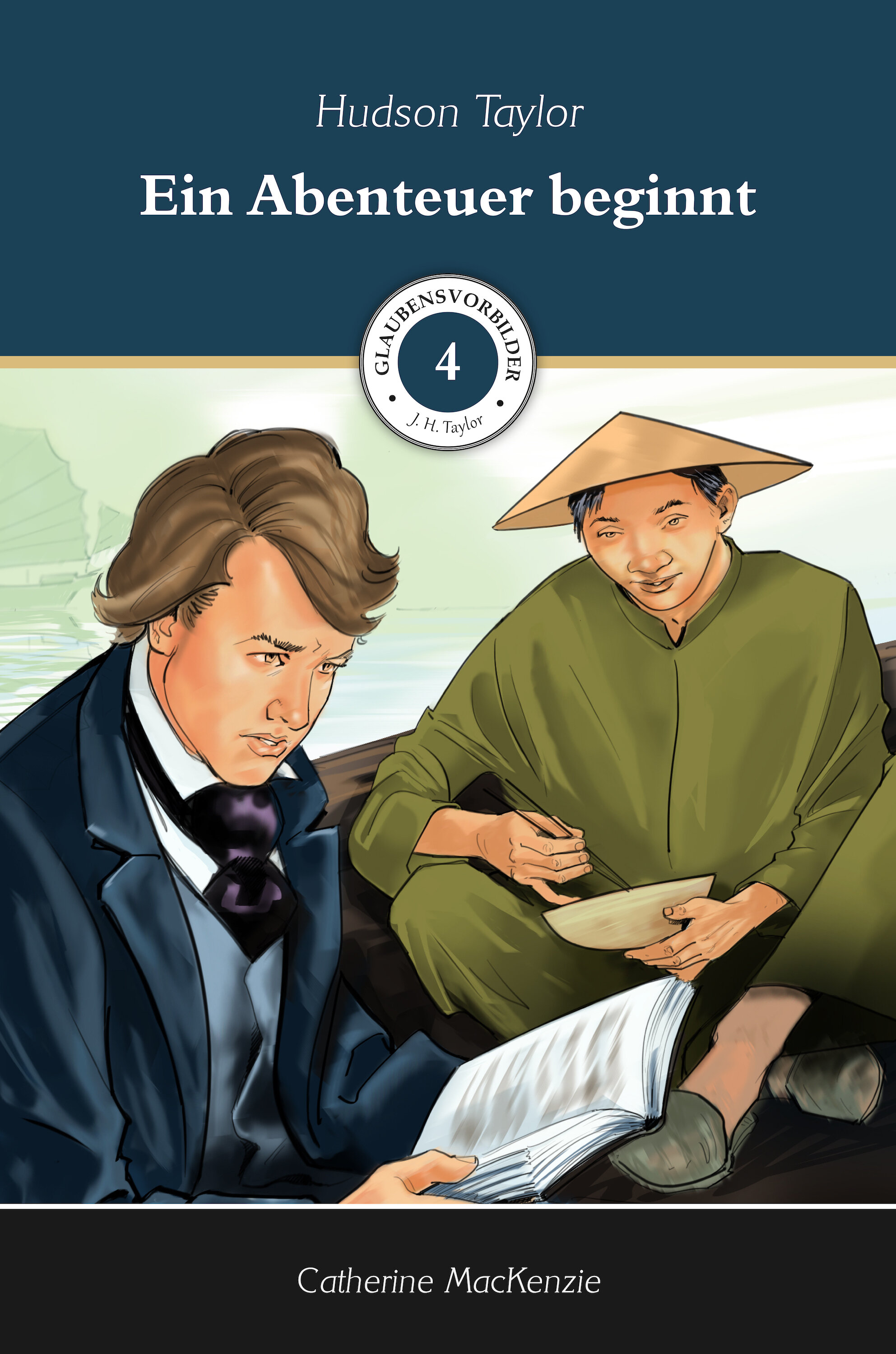 Ein Abenteuer beginnt: Hudson Taylor