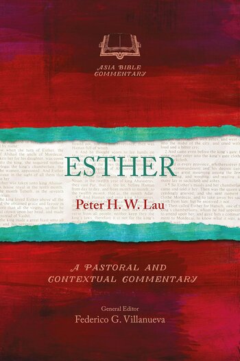 Esther: A Pastoral and Contextual Commentary (Asia Bible Commentary | ABC)