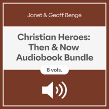 Christian Heroes: Then & Now Audiobook Bundle (8 vols.)