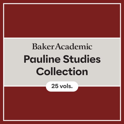 Baker Academic Pauline Studies Collection (25 vols.)