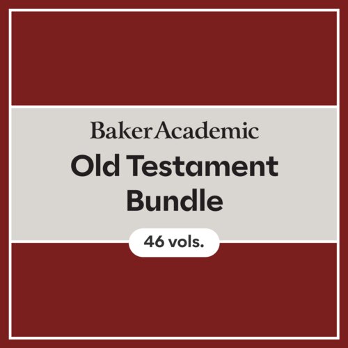 Baker Academic Old Testament Bundle (46 vols.)
