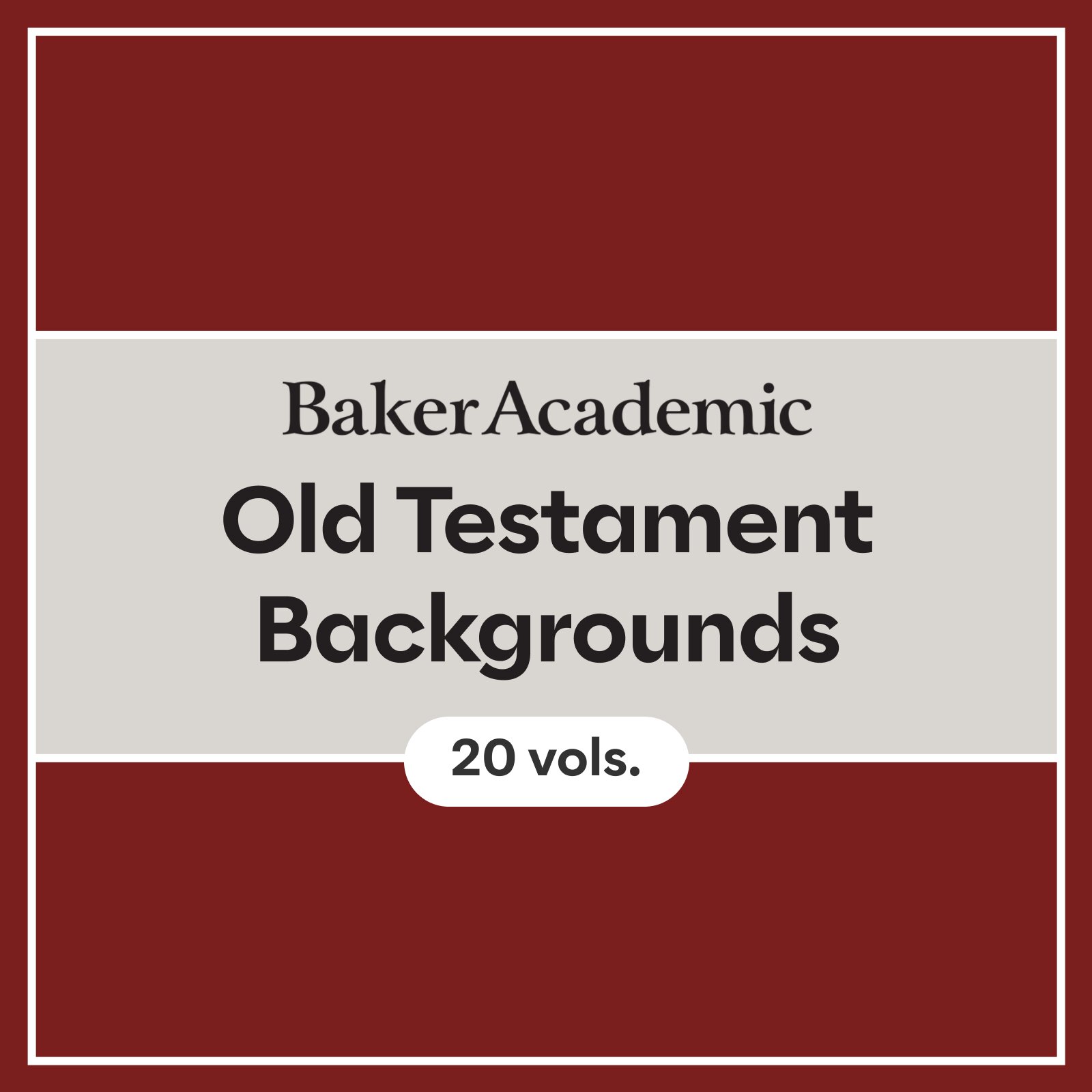 Baker Academic Old Testament Backgrounds (20 vols.)