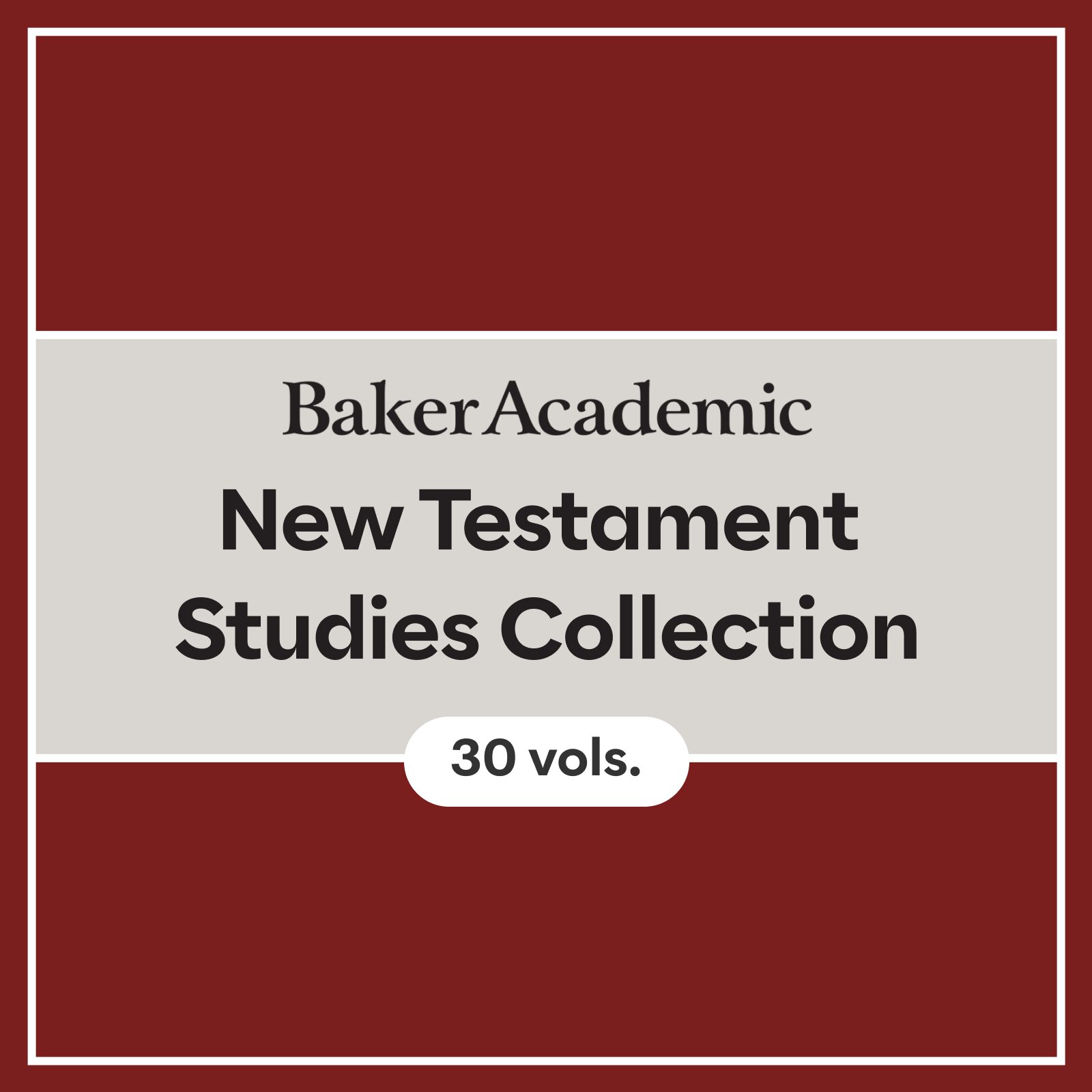 Baker Academic New Testament Studies Collection (30 vols.)