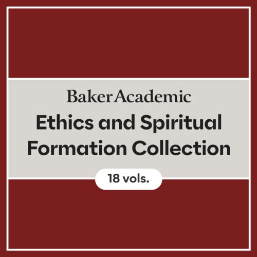 Baker Academic and Brazos Press Spiritual Formation Collection (18 vols.)