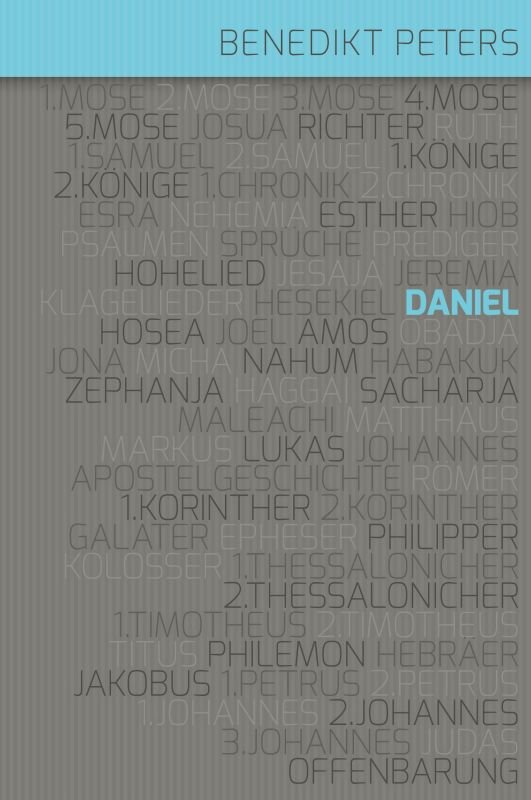 Kommentar zum Buch Daniel (Kommentare von Benedikt Peters)