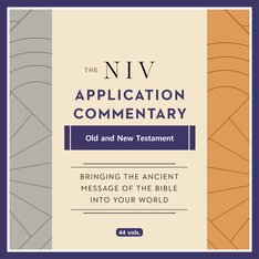 NIV Application Commentary | NIVAC: Old and New Testaments, 44 vols.
