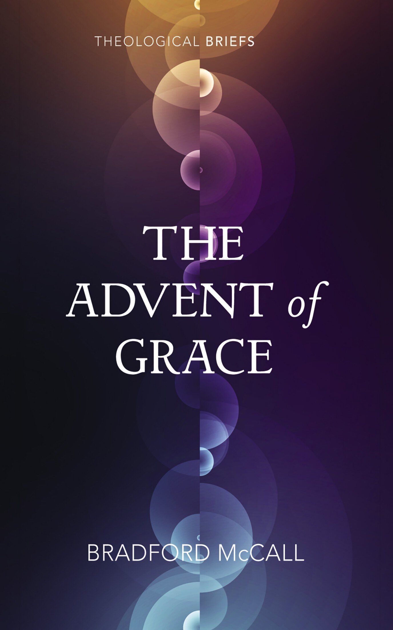 The Advent of Grace: Theological Briefs