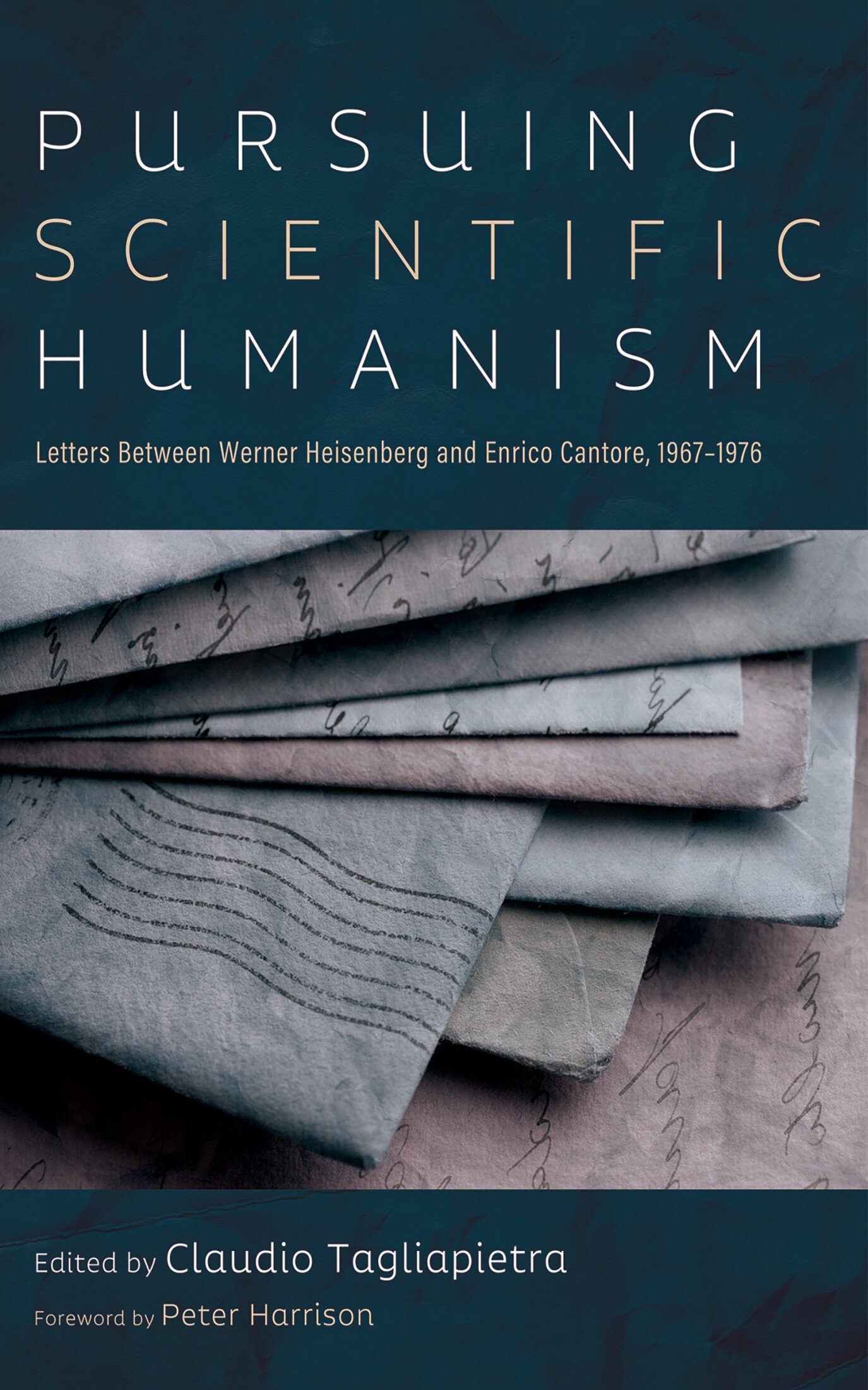 Pursuing Scientific Humanism: Letters Between Werner Heisenberg and Enrico Cantore, 1967–1976