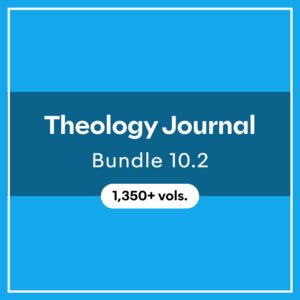 Theology Journal Bundle 10.2 (1,350+ vols.)