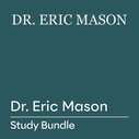 Dr. Eric Mason Study Bundle