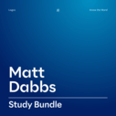 Matt Dabbs Study Bundle