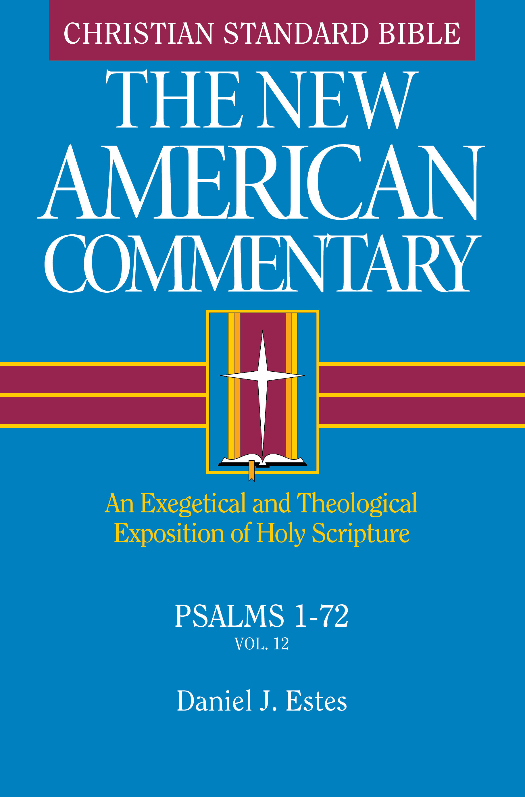 Psalms 1-72: An Exegetical and Theological Exposition of Holy Scripture (New American Commentary | NAC)