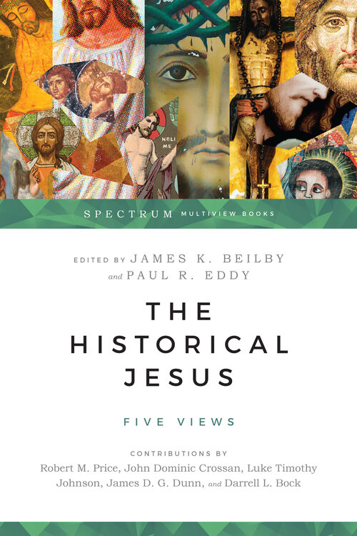 The Historical Jesus: Five Views (Spectrum Multiview Books)