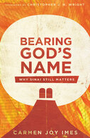 Bearing God’s Name: Why Sinai Still Matters