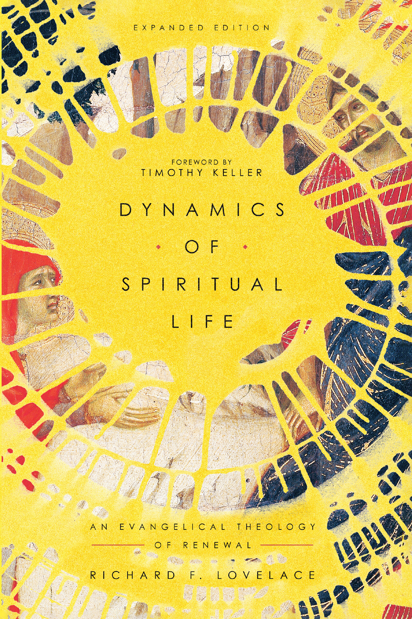 Dynamics of Spiritual Life: An Evangelical Theology of Renewal, Expanded Edition