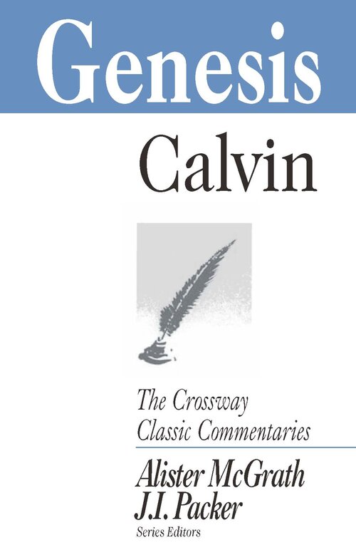 Genesis (Crossway Classic Commentaries | CCC)