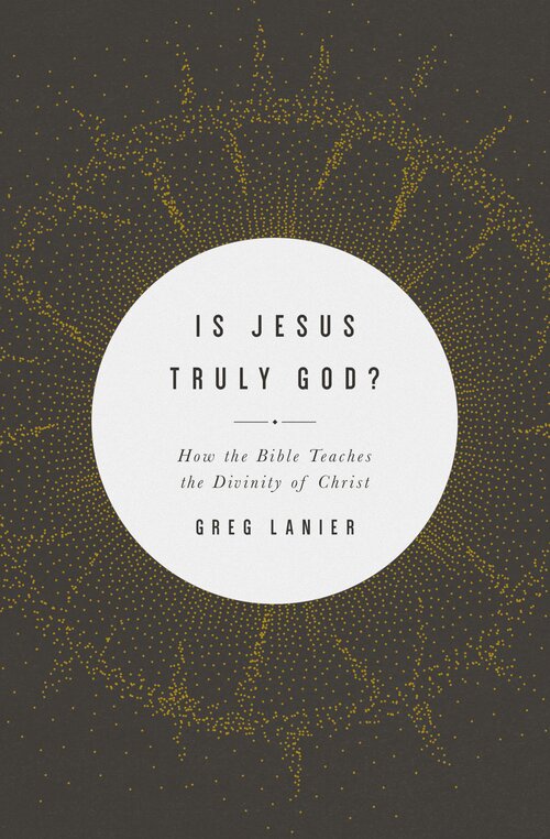 Is Jesus Truly God? How the Bible Teaches the Divinity of Christ