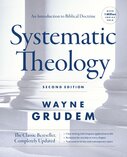 Systematic Theology: An Introduction to Biblical Doctrine, 2nd ed.