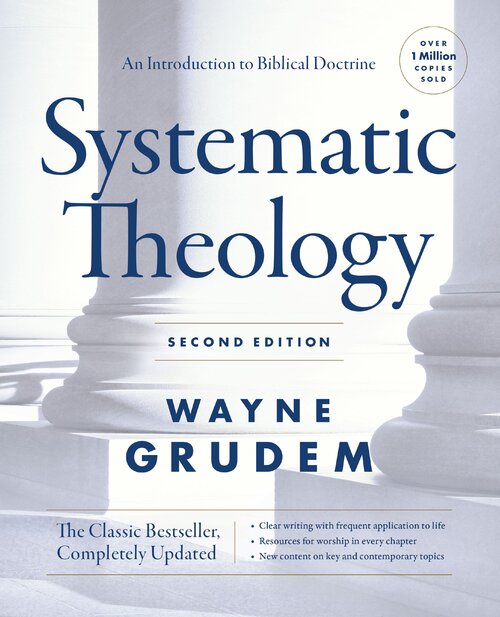 Systematic Theology: An Introduction to Biblical Doctrine, 2nd ed.