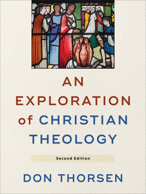 An Exploration of Christian Theology, 2nd ed.