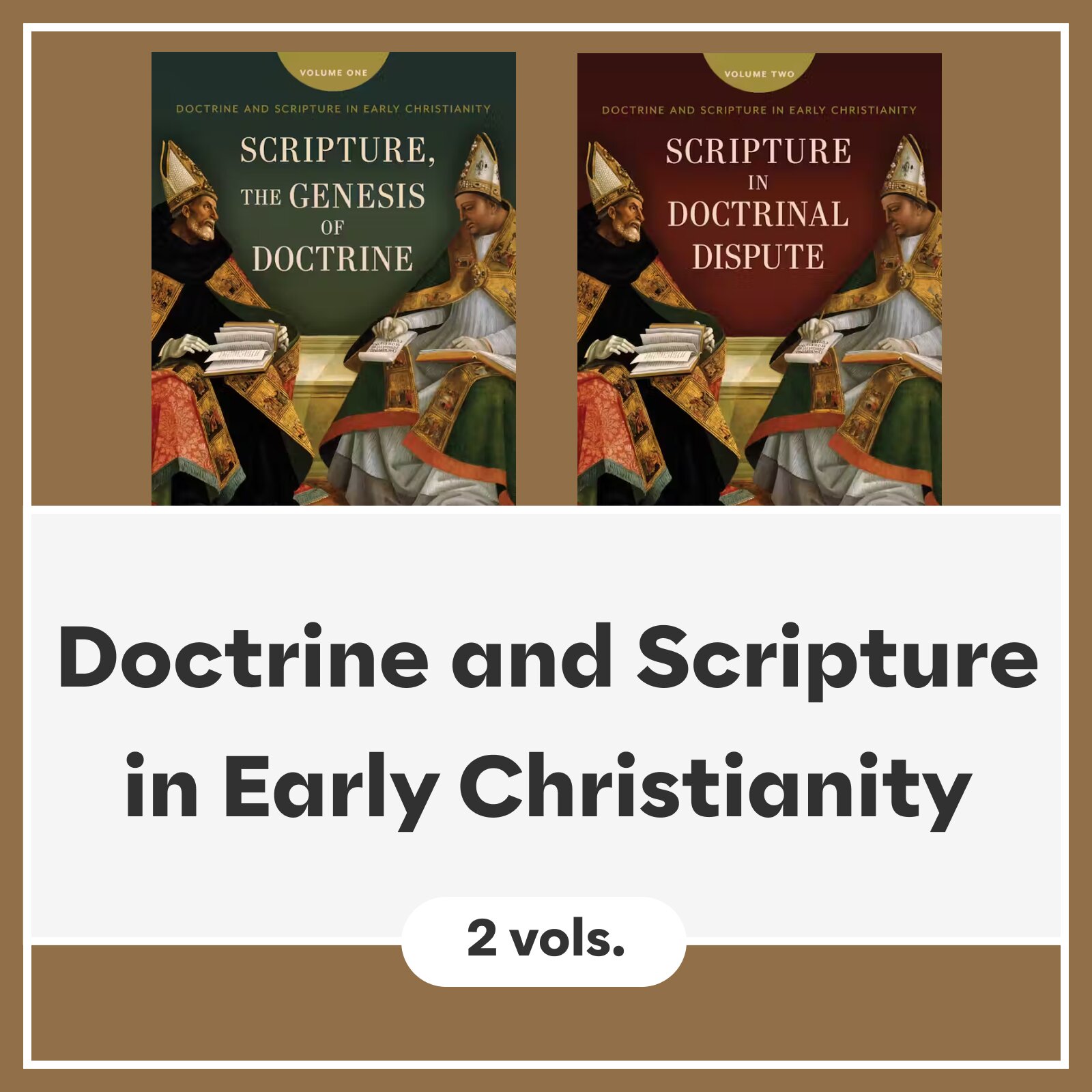 Doctrine and Scripture in Early Christianity (2 vols.)
