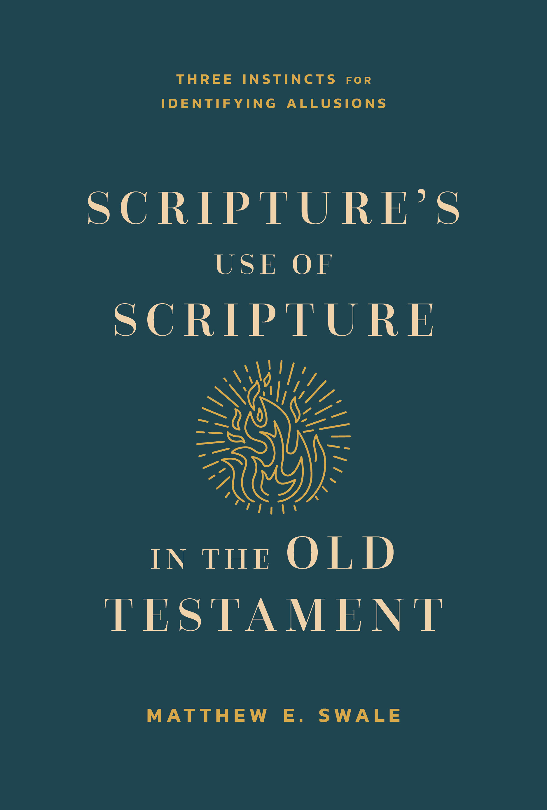 Scripture’s Use of Scripture in the Old Testament: Three Instincts for Identifying Allusions