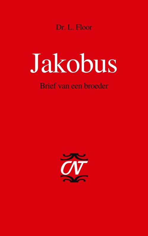 Jakobus: Brief van een broeder (Commentaar op het Nieuwe Testament | CNT)