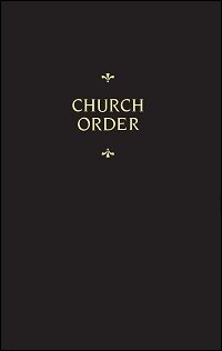 Church Order for Braunschweig-Wolfenbüttel: How Doctrine, Ceremonies, and Other Church-Related Matters Shall (by God’s Grace) be Conducted Henceforth