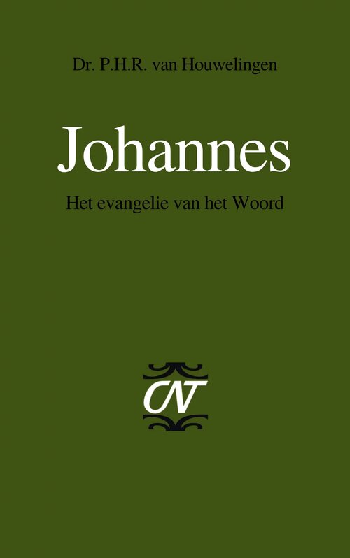 Johannes: Het evangelie van het Woord (Commentaar op het Nieuwe Testament | CNT)