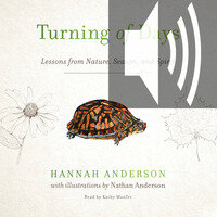 Turning of Days: Lessons from Nature, Season, and Spirit (Audio)