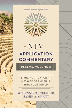 Psalms, Volume 2 (NIV Application Commentary | NIVAC)