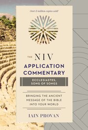 Ecclesiastes, Song of Songs (NIV Application Commentary | NIVAC)